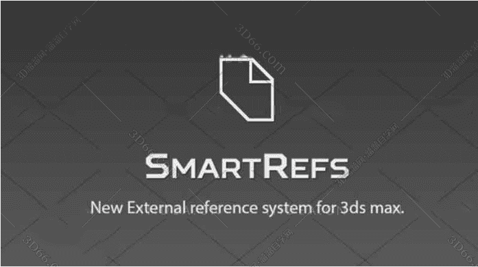 3dMax外部参考插件:SmartRefs 1.04.02 For 2014-2020+使用教程