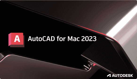 Autodesk AutoCAD 2023 for Mac中文开心版下载