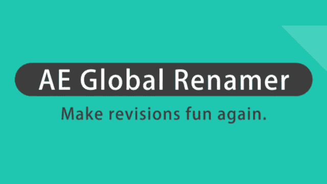 AE批量查找重命名脚本:Aescripts Global Renamer v2.3.5免费下载