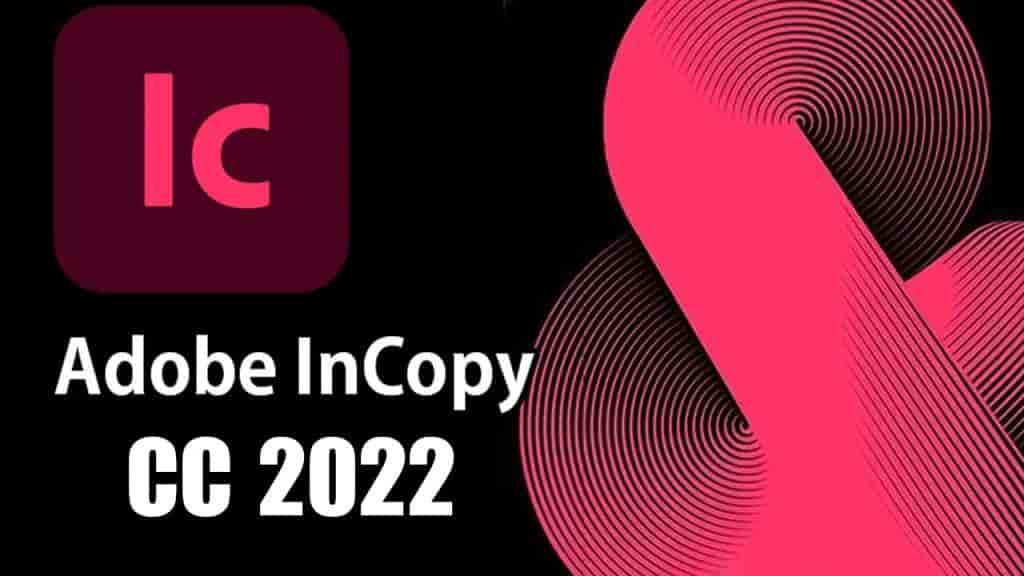 Adobe InCopy 2022 V17.2 for Mac M1【IC支持M1芯片版】免费开心版下载