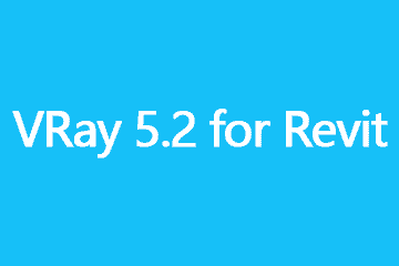 VRay v5.20.23 for revit2018-2023开心版下载 附安装教程